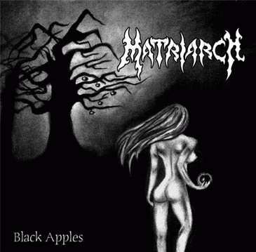 Matriarch : Black Apples